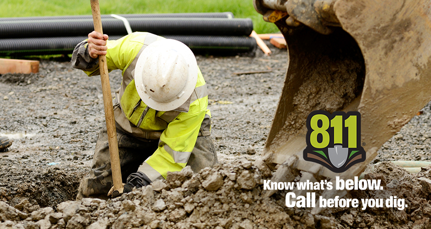 811 | Know what's below. | Call before you dig.